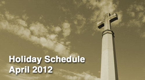 Holiday Schedule April 2012
